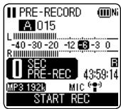 PRE-RECORD A 015 L -40 -30 -20 -12 -8 -3 0 R 0 SEC PRE-REC 43:59:14 MP3 192k MIC * START REC