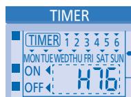 TIMER TIMER 1 2 3 4 5 6 MON TUE WEDTHU FRI SAT SUN ON ← H 15 OFF ←