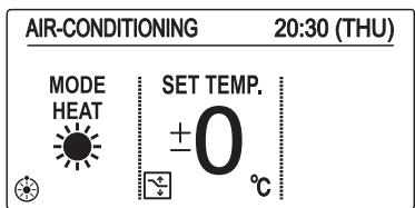AIR-CONDITIONING 20:30 (THU) MODE HEAT SET TEMP. ±0 °C