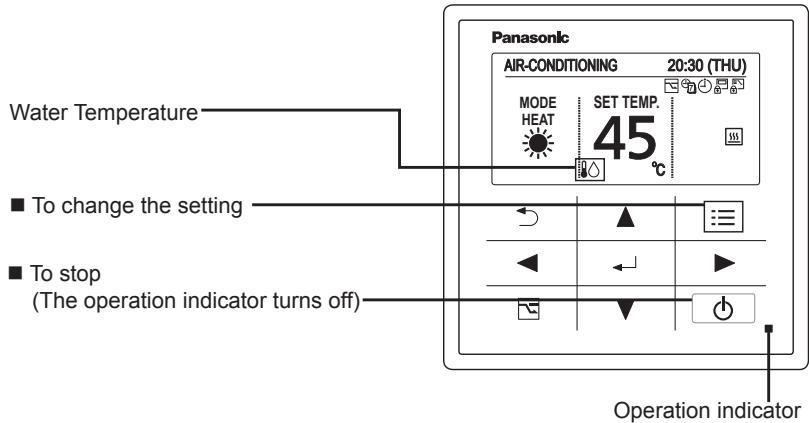 Panasonic AIR-CONDITIONING 20:30 (THU) MODE HEAT SET TEMP. 45 °C Water Temperature ■ To change the setting ■ To stop (The operation indicator turns off) Operation indicator