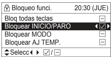 Bloqueo funci. 20:30 (JUE) Bloq todas teclas Bloquear INICIO/PARO Bloquear MODO Bloquear AJ TEMP. ◆ Selecc ▶ ✓/ -
