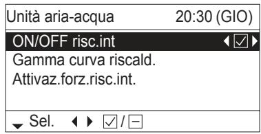 Unità aria-acqua 20:30 (GIO) ON/OFF risc.int Gamma curva riscald. Attivaz.forz.risc.int. Sel. ✓/ -