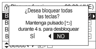 ¿Desea bloquear todas las teclas? Mantenga pulsado [→] durante 4 s. para desbloquear SÍ NO