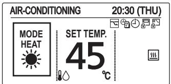 AIR-CONDITIONING 20:30 (THU) MODE HEAT SET TEMP. 45°C
