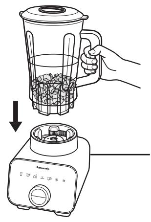 PANASONIC MX-ZX1800 - Setzen Sie den Mixbehälter auf das Motorgehäuse auf. Dann stecken Sie den Netzstecker ein und schalten Sie den Schalter ein. - 1