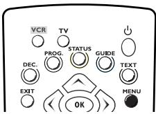 VCR TV PROG. STATUS GUIDE DEC. TEXT EXIT OK MENU