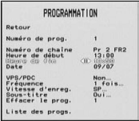 PROGRAMMATION Retour Numéro de prog. 1 Numéro de chaîne Pr 2 FR2 Heure de début 13:00 Date II 18:50 Date 09/07 VPS/PDC Non... Fréquence 1 fois... Vitesse d'enreg. SP... Sous-titre Oui... Effacer le prog. 1 Liste des progs.