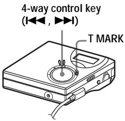 4-way control key (I◄◄, ►►) T MARK