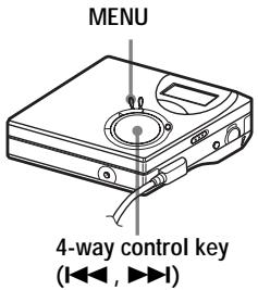 MENU 4-way control key (I<<, >>I)