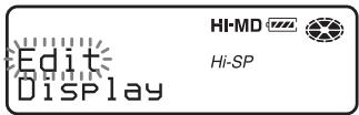 Edit Display HI-MD Hi-SP