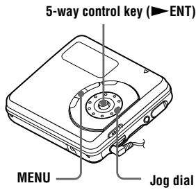 5-way control key (▶ENT) MENU Jog dial