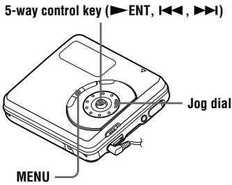 5-way control key (▶ENT, I◀◀, ▶▶▶) Jog dial MENU