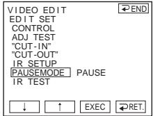 VIDEO EDIT EDIT SET CONTROL ADJ TEST "CUT-IN" "CUT-OUT" IR_SETUP PAUSEMODE PAUSE IR TEST