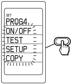 SET PROG4 ON/OFF TEST SETUP COPY