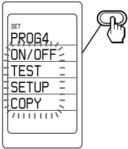 SET PROG4 ON/OFF TEST SETUP COPY