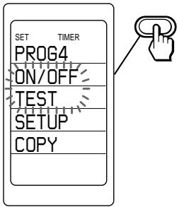 SET TIMER PROG4 ON/OFF TEST SETUP COPY