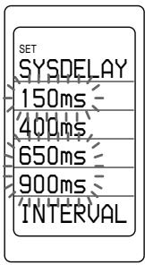 SET SYSDELAY 150ms 400ms 650ms 900ms INTERVAL