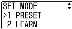 SET MODE >1 PRESET 2 LEARN