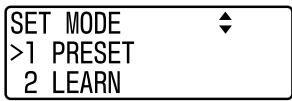 SET MODE >1 PRESET 2 LEARN