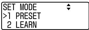 SET MODE >1 PRESET 2 LEARN