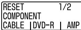 RESET 1/2 COMPONENT CABLE |DVD-R | AMP