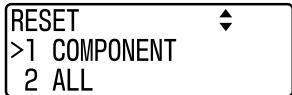 RESET >1 COMPONENT 2 ALL