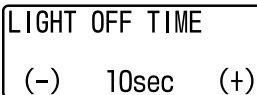 LIGHT OFF TIME (-) 10sec (+)