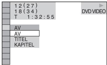 12 (27) 18 (34) T 1:32:55 AV AV TITEL KAPITEL