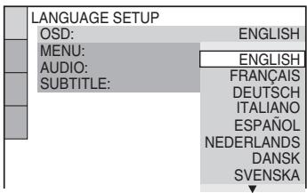 LANGUAGE SETUP OSD: ENGLISH MENU: ENGLISH AUDIO: FRANÇAIS SUBTITLE: DEUTSCH ITALIANO ESPAÑOL NEDERLANDS DANSK SVENSKA