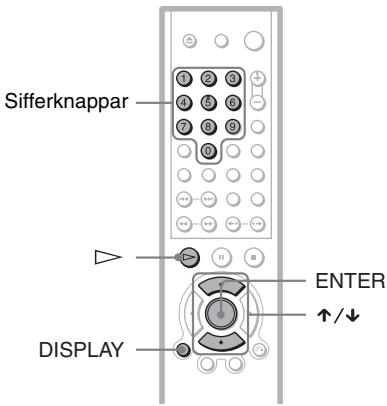 Sifferknappar ENTER ↑/↓ DISPLAY