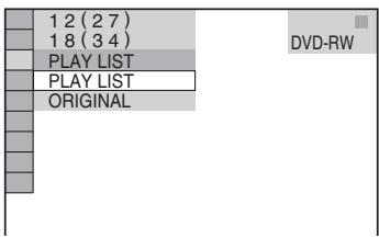 12 (27) 18 (34) PLAY LIST PLAY LIST ORIGINAL DVD-RW