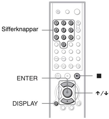 Sifferknappar ENTER DISPLAY ↑/↓