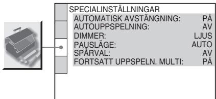 SPECIALINSTÄLLNINGAR AUTOMATISK AVSTÄNGNING: PÅ AUTOUPPSPELNING: AV DIMMER: LJUS PAUSLÅGE: AUTO SPÄRVAL: AV FORTSATT UPPSPELN. MULTI: PÅ