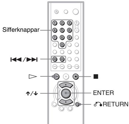 Sifferknappar ↑/↓ ENTER RETURN