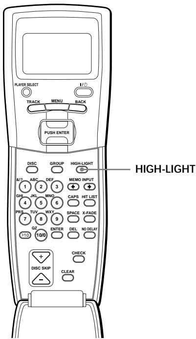PLAYER SELECT 1/0 TRACK MENU BACK PUSH ENTER DISC GROUP HIGH-LIGHT &I? ABC DEF MEMO INPUT 1 2 3 + GHI JGI MNO CAPS HIT LIST 4 5 6 PRS TUV WXY SPACE X-FADE 7 8 9 QZ ENTER DEL NO DELAY -10 10/0 CHECK DISC SKIP CLEAR HIGH-LIGHT