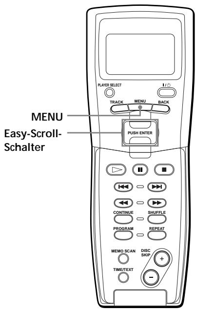 PLAYER SELECT 1/0 TRACK MENU BACK MENU PUSH ENTER Easy-Scroll- Schalter CONTINUE SHUFFLE PROGRAM REPEAT MEMO SCAN DISC SKIP + TIME/TEXT -