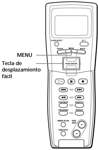 PLAYER SELECT I/0 TRACK MENU BACK MENU PUSH ENTER Tecla de desplazamiento fácil CONTINUE SHUFFLE PROGRAM REPEAT MEMO SCAN DISC SKIP + TIME/TEXT -