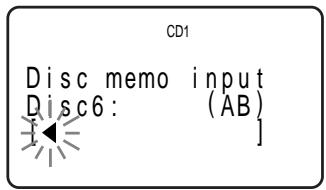 CD1 Disc memo input Disc6: (AB) [◀] ]