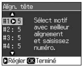 Align. tête #1 ▶ 5 #2 : 5 #3 : 5 #4 : 5 Sélect motif avec meilleur alignement et saisissez numéro. ▶ Régler OK Terminé