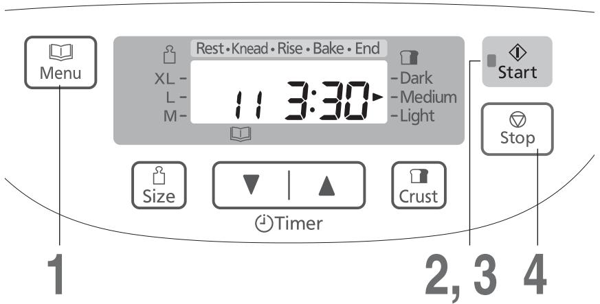 Menu XL - L - M - Rest • Knead • Rise • Bake • End 11 3:30 - Dark - Medium - Light Start Stop Size Timer Crust 2, 3 4
