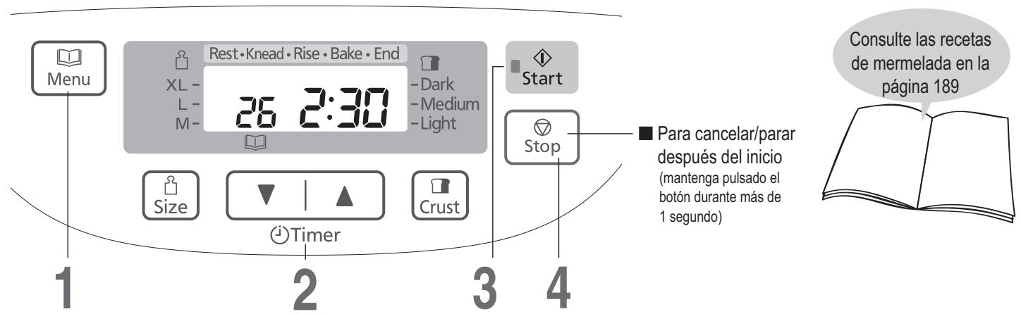 Menu Rest • Knead • Rise • Bake • End XL - 26 2:30 -L- M- -Dark -Medium -Light Start Size Timer Crust Stop ■ Para cancelar/parar después del inicio (mantenga pulsado el botón durante más de 1 segundo) Consulte las recetas de mermelada en la página 189