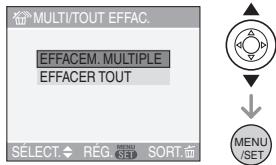 PANASONIC LUMIX DMC-FX07 - Appuyez sur ▲/▼ pour sélectionner [EFFACEM. MULTIPLE] ou [EFFACER TOUT], puis appuyez sur [MENU/SET]. - 1