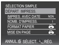 SÉLECTION SIMPLE DÉPART IMPRESS. IMPRES. AVEC DATE NON NOMB. D'IMPRESS. 1 FORMAT PAPIER MISE EN PAGE ANNUL. SÉLECT. RÉG.