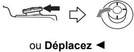 ou Déplacez ◀