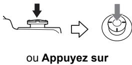 ou Appuyez sur
