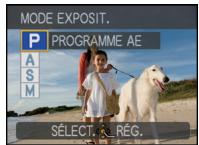 MODE EXPOSIT. P PROGRAMME AE A S M SÉLECT. RÉG.