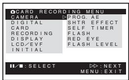 CARD RECORDING MENU CAMERA PROG. AE DIGITAL SHTR EFFECT CARD SELF TIMER RECORDING FLASH DISPLAY RED EYE LCD/EVF FLASH LEVEL INITIAL