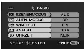 BASIS SCN SZENENMODUS > AUS SP AUFN. MODUS SP WIND CUT EIN ASPEKT 16:9 UHRZEIT NEIN SETUP ENTER ENDE MENU