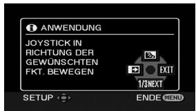ANWENDUNG JOYSTICK IN RICHUNG DER GEWÜNSCHTEN FKT. BEWEGEN EXIT 1/3NEXT SETUP ENDE MENU