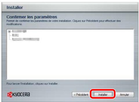 Installer Confirmer les paramètres Permet de confirmer les paramètres de votre installation. Cliquez sur Précédent pour effectuer des modifications. Pour lancer Installation, cliques sur Installer. KYOCERA